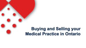Buying and Selling Your Medical Practice in Ontario